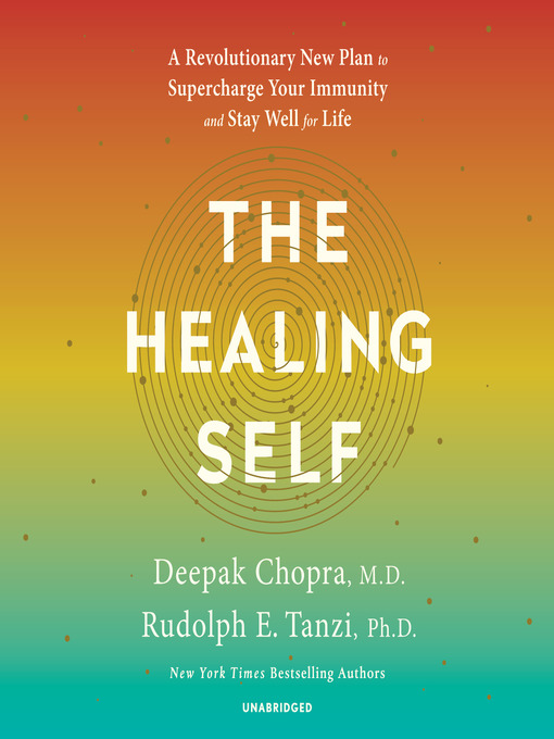 Title details for The Healing Self by Deepak Chopra, M.D. - Available